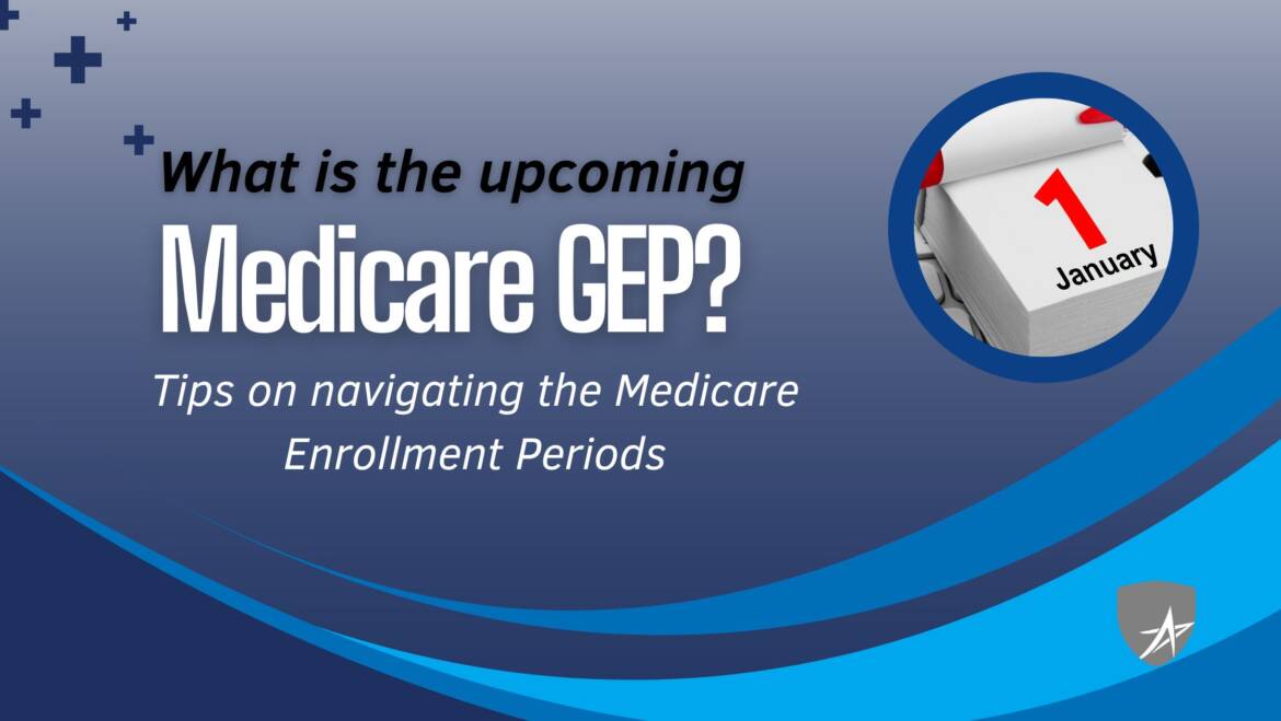 What is the Upcoming Medicare GEP?