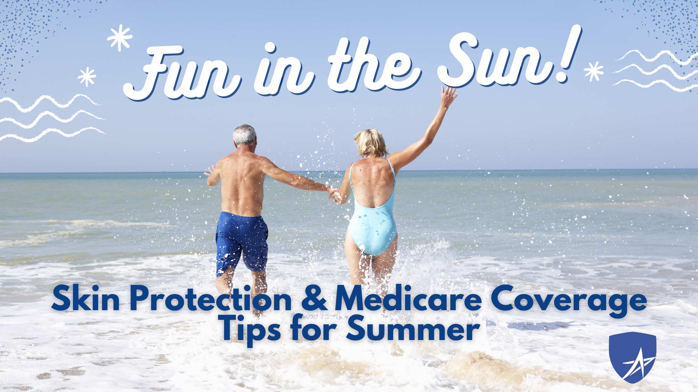 Fun in the Sun: Skin Protection and Medicare Coverage Tips for Summer