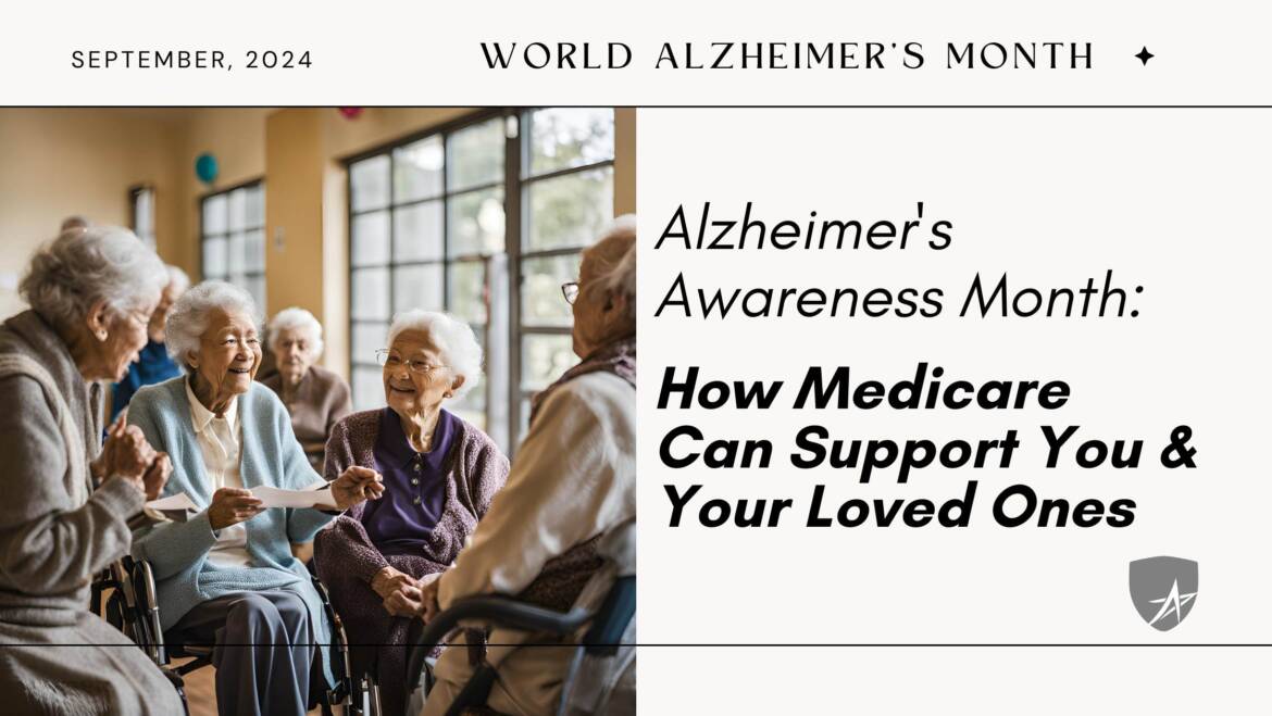 Alzheimer’s Awareness Month: How Medicare Can Support You and Your Loved Ones