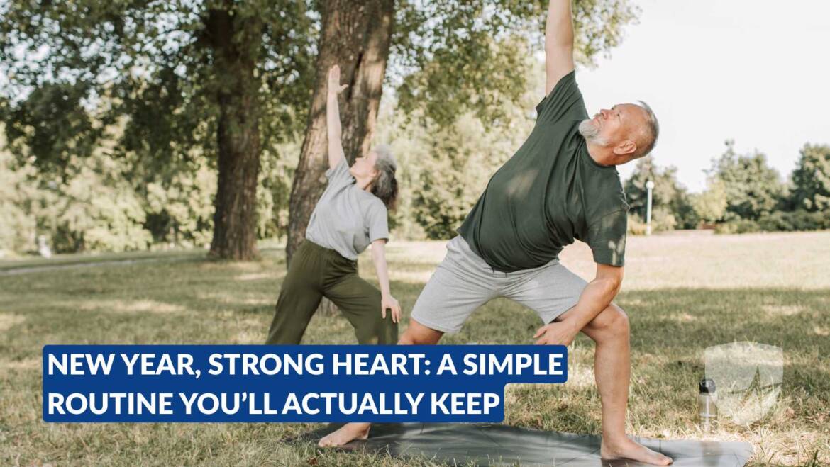 New Year, Strong Heart: A Simple Routine You’ll Actually Keep